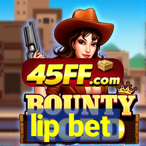 lip bet